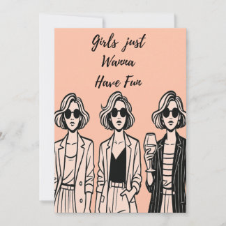 Girls just wanna have fun Card