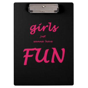 girls just wanna have fun clipboard