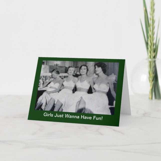 Girls Just Wanna Have Fun - greeting invitation ca (Front)