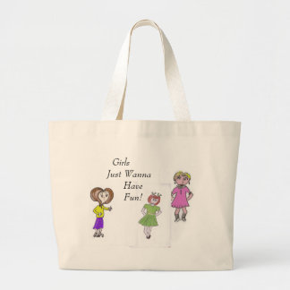 Girls Just Wanna Have Fun! Large Tote Bag