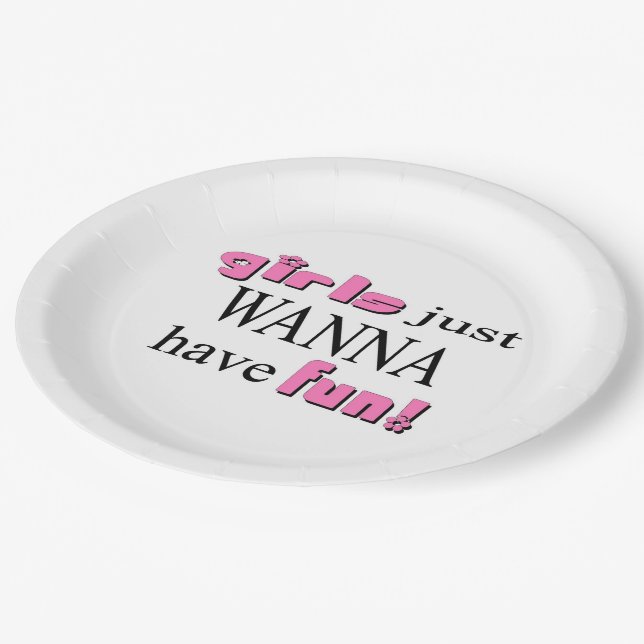 Girls Just Wanna Have Fun! Paper Plate (Angled)