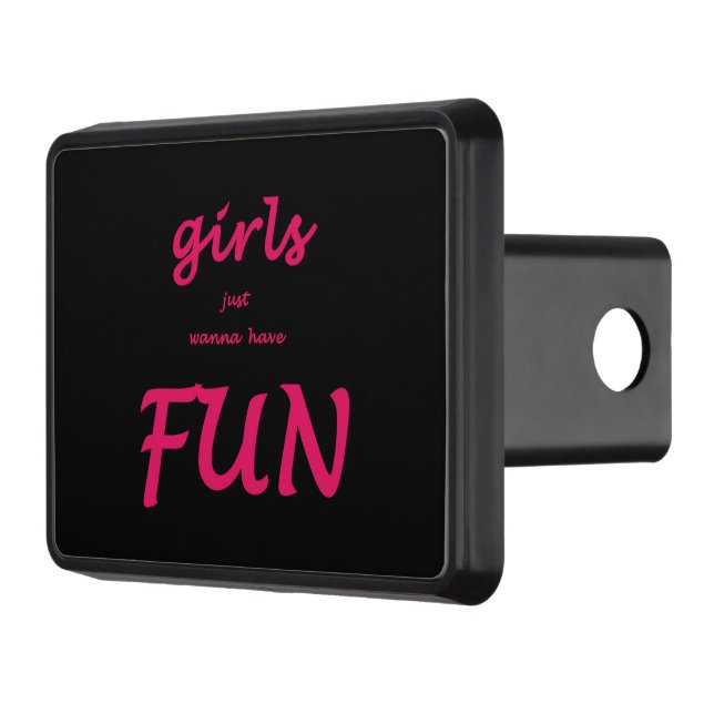 girls just wanna have fun trailer hitch cover (Left)