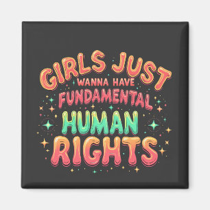 Girls just wanna have fundamental human Equality  Magnet