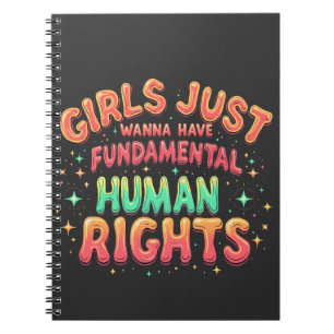 Girls just wanna have fundamental human Equality  Notebook