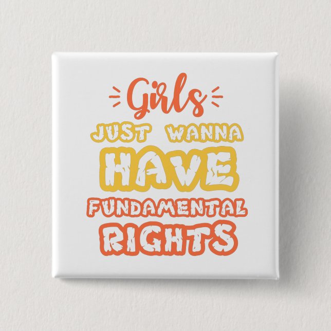 girls just wanna have fundamental human rights 2 inch square button (Front)