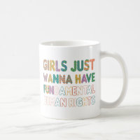 Girls Just Wanna Have Fundamental Human Rights