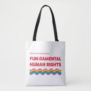 Girls Just Wanna Have Fundamental Human Rights  Tote Bag