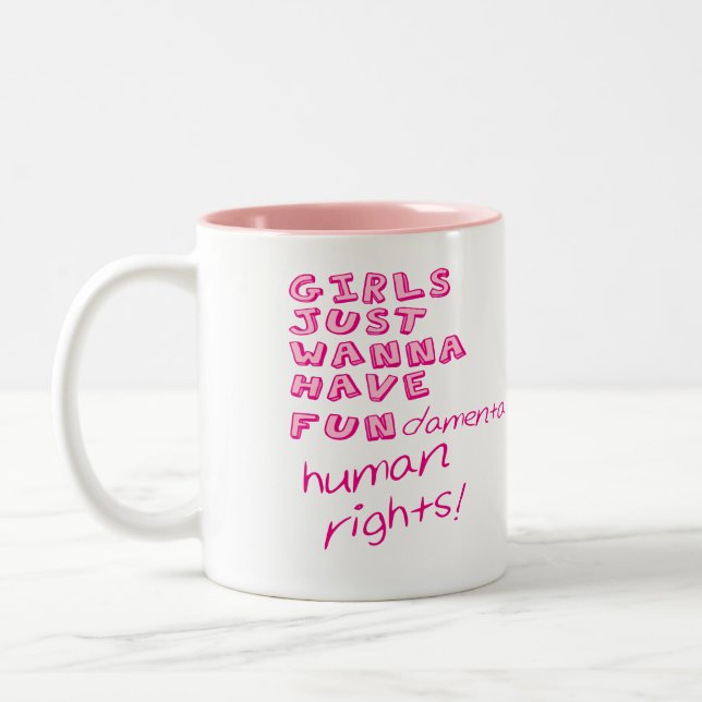 GIRLS JUST WANNA HAVE FUNdamental human rights! Two-Tone Coffee Mug (Left)