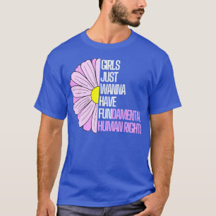 Girls Just Wanna Have Fundamental Rights 29 T-Shirt
