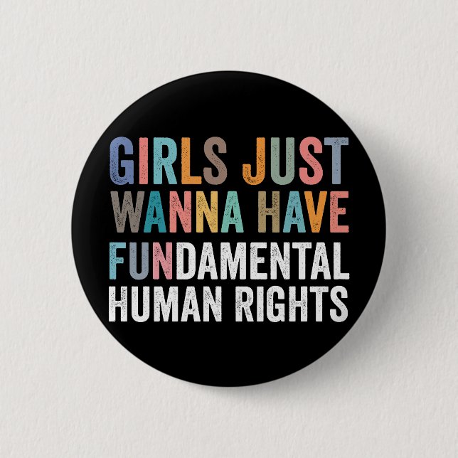 Girls Just Wanna Have Fundamental Rights 2 Inch Round Button (Front)