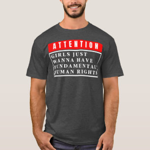 Girls Just Wanna Have Fundamental Rights 77 T-Shirt