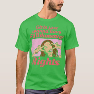 Girls Just Wanna Have FUNdamental Rights T-Shirt