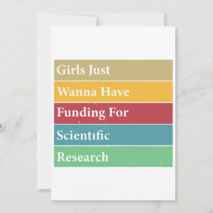 Girls Just Wanna Have Funding For Scientific Resea Invitation