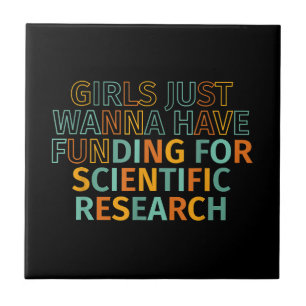 Girls Just Wanna Have Funding For Scientific Resea Tile