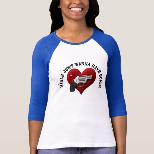 Girls Just Wanna Have Guns Baseball Tee