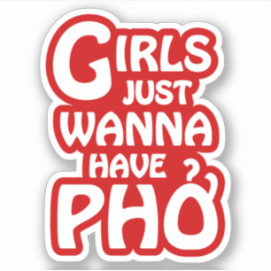 Girls Just Wanna Have Phở