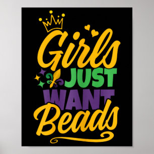 Girls Just Want Beads Funny Mardi Gras  Poster
