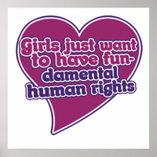 Girls just want to have fundamental human rights poster