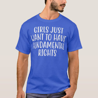 Girls Just Want To Have Fundamental Rights Retro V T-Shirt