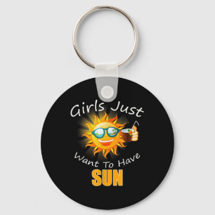 Girls Just Want To Have Sun Fun Summer Keychain