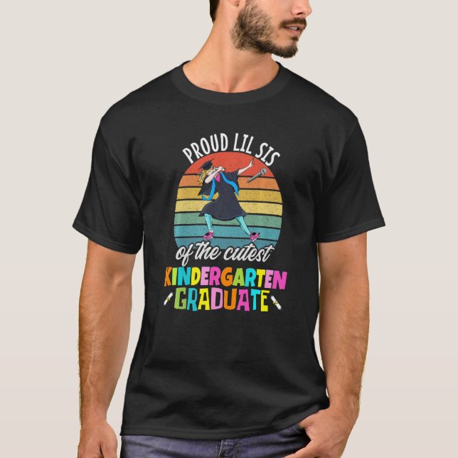 Girls Kindergarten Graduation Proud Lil Sis Dabbin T-Shirt (Front)