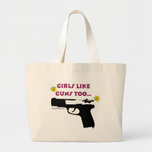 Girls Like Guns Too Large Tote Bag
