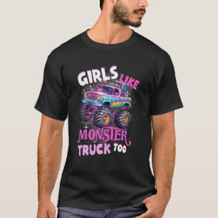 Girls Like Monster Truck Too Pink Monster Truck Gi T-Shirt