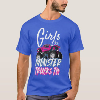 Girls Like Monsterrucksoo Womenruck Car girl T-Shirt