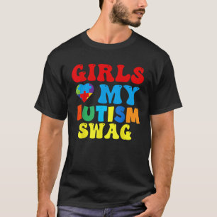 Girls Love My Autism Swag Funny Autistic Man Boy A T-Shirt