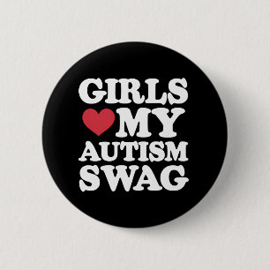 Girls Love My Autism Swag Funny Awareness 2 Inch Round Button