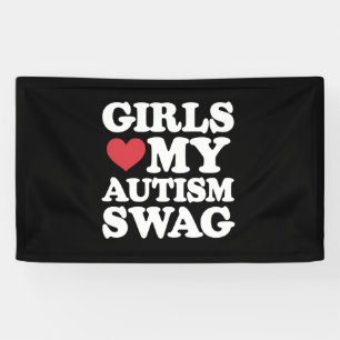 Girls Love My Autism Swag Funny Awareness Banner