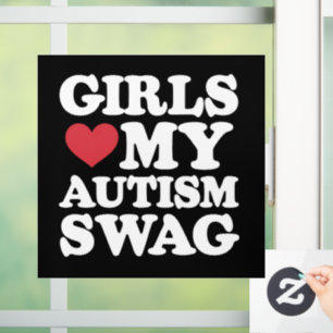 Girls Love My Autism Swag Funny Awareness Window Cling