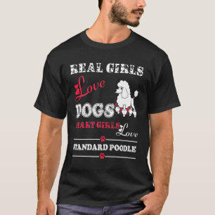 Girls Love Standard Poodle Dog T-Shirt