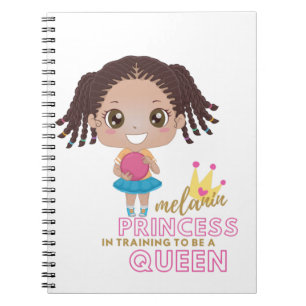 Girls MELANIN Princess In Training To Be A Queen Notebook