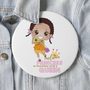 Girls MELANIN Princess In Training To Be Queen 6 Inch Round Button