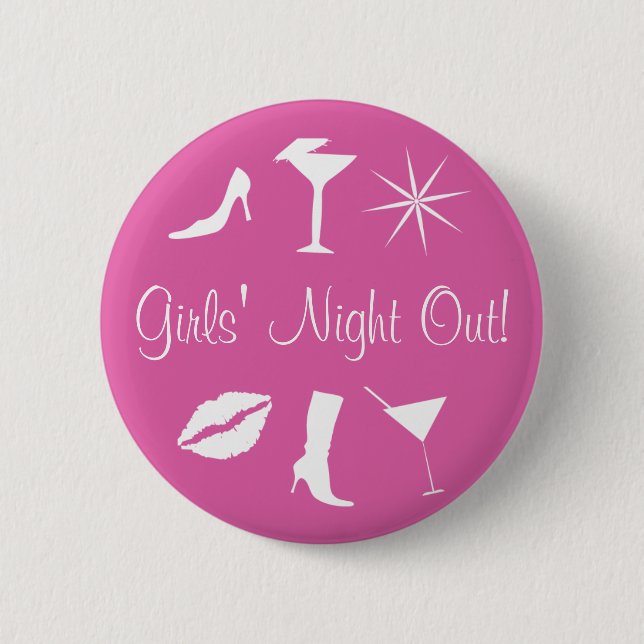 Girls' Night Out! 2 Inch Round Button (Front)