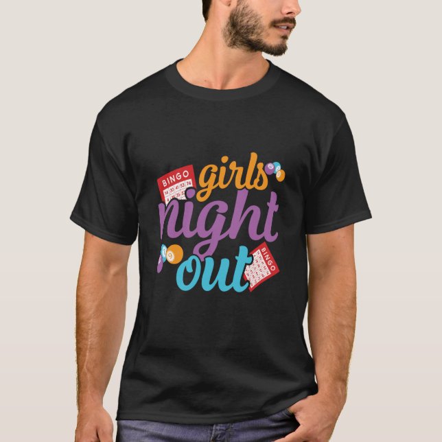 Girls Night Out Bingo Player Bingo Caller T-Shirt (Front)