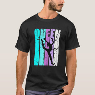 Girls Queen Of Rhythmic Gymnastics Birthday Female T-Shirt
