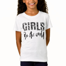 Girls Run The World T-Shirt