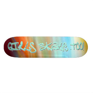 Girls Skate Too! - multicolor Skateboard