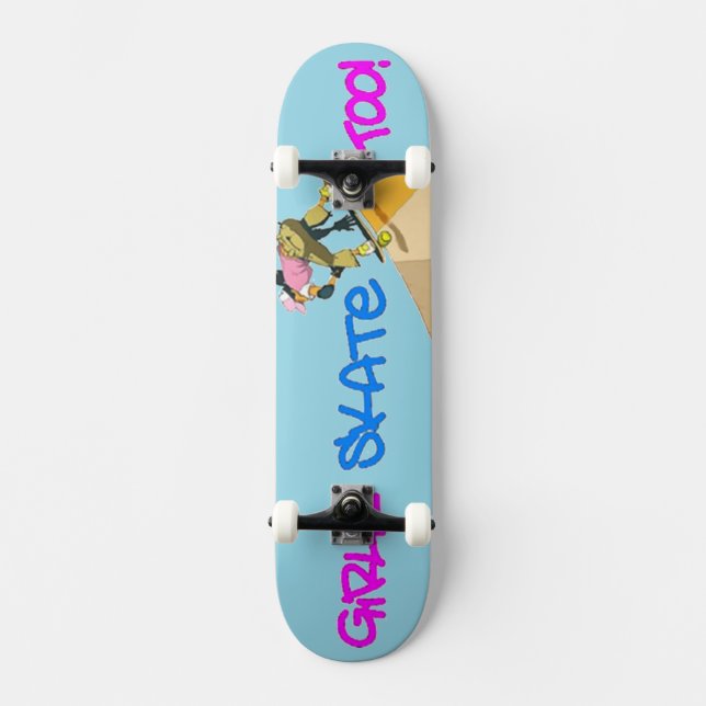 Girls Skate Too! Skateboard (Front)