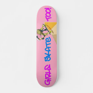 Girls SkateToo! Skateboard