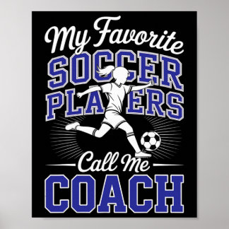 Girls Soccer Coach My Favourite Soccer Players Sch Poster