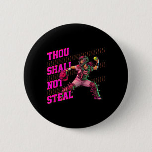 Girls Softll Catcher Thou Shall Not Steal Fastpitc 2 Inch Round Button
