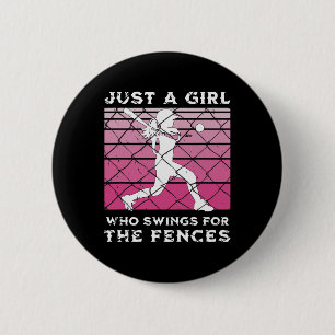 Girls Softll Just A Girl Who Swings For The Fences 2 Inch Round Button