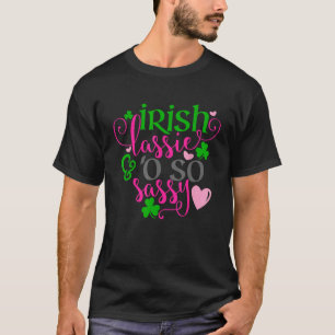 Girls St Patricks Day Shamrock Irish Lassie Oh So T-Shirt