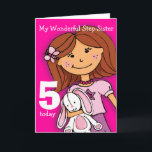 Girls Step-Sister 5th birthday card girlie pink<br><div class="desc">This card says My wonderful Step-Sister 5 today. Inside: "Happy Birthday". Or customise with your own words. Fun card designed by exclusively by Sarah Trett for www.mylittleeden.com</div>