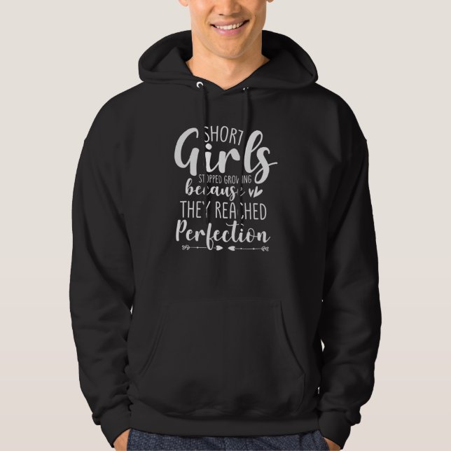Girls Stopped Growing Because They Reached Perfect Hoodie (Front)