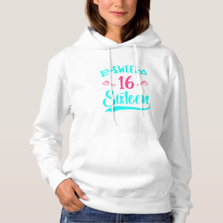 Girls Teen Cute Sweet Sixteen Sweet 16 Birthday Hoodie