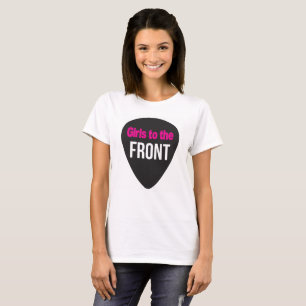 Girls To The Front   T-Shirt